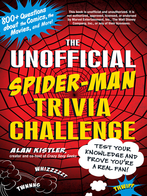 Title details for The Unofficial Spider-Man Trivia Challenge by Alan Kistler - Available